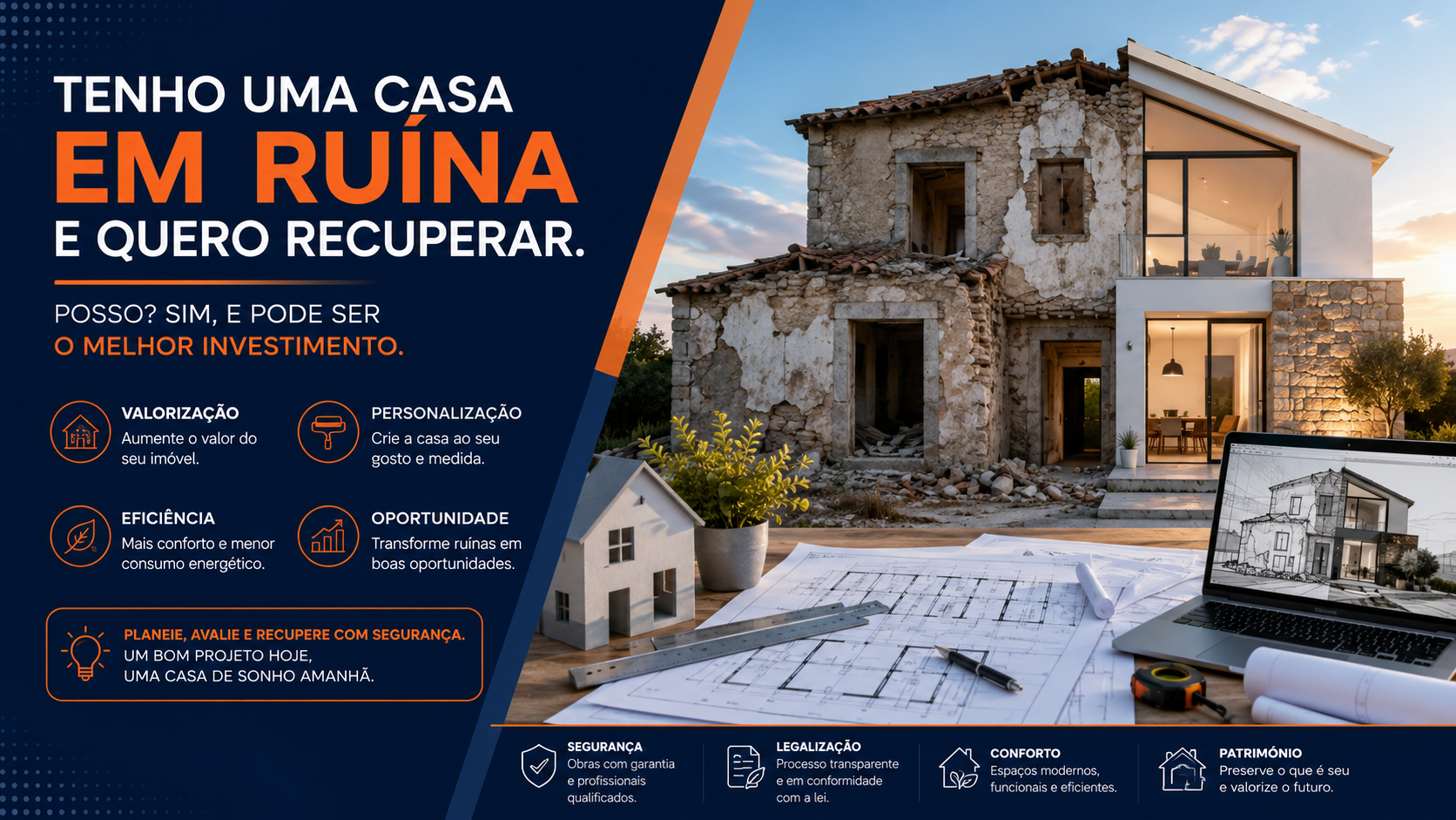 Tenho uma casa em ruína e quero recuperá-la. Posso?