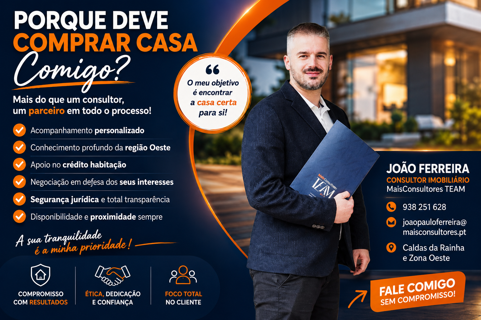 Porque Deve Comprar Casa Comigo? Mais do Que Um Consultor, Um Parceiro em Todo o Processo